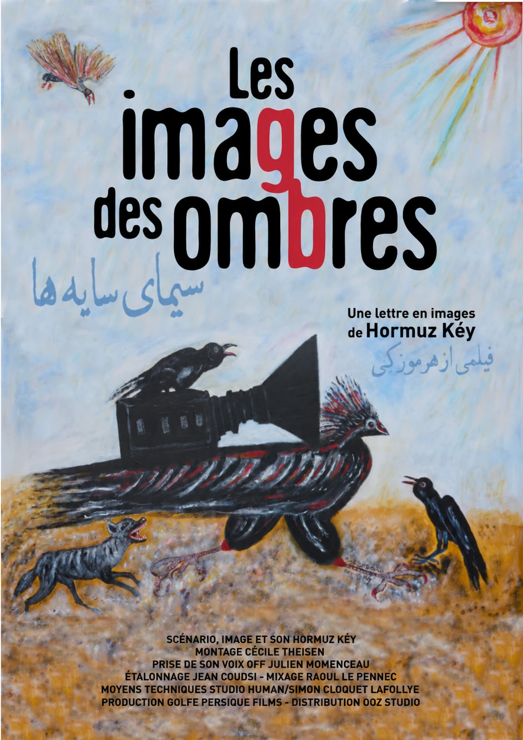 Affiche du film Les images des ombres, une lettre en images de Hormuz Kéy, avec des oiseaux peints et une caméra.